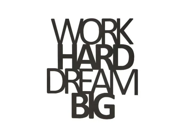 Best Sale Metalen Decoratie Work Hard Dream Big 1, Zwart, 65X1,5X70 Cm, Decoratieve Wandplaat